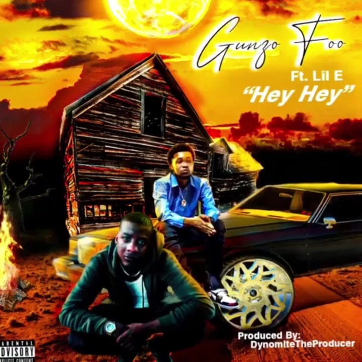 GunzoFoo - Hey Hey ft Lil E (Prod. By DynomiteTheProducer) [Official Audio]