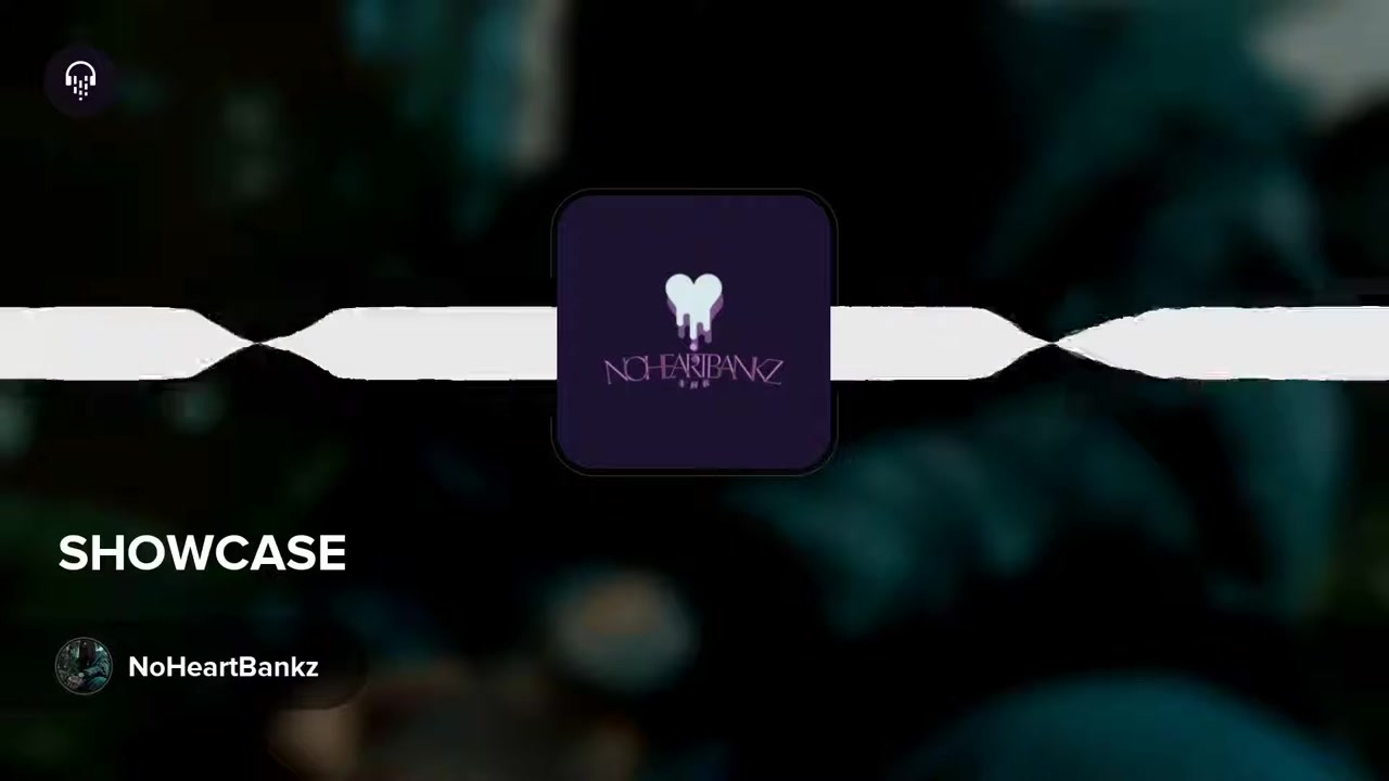 💔NO HEART BANKZ💔- SHOWCASE