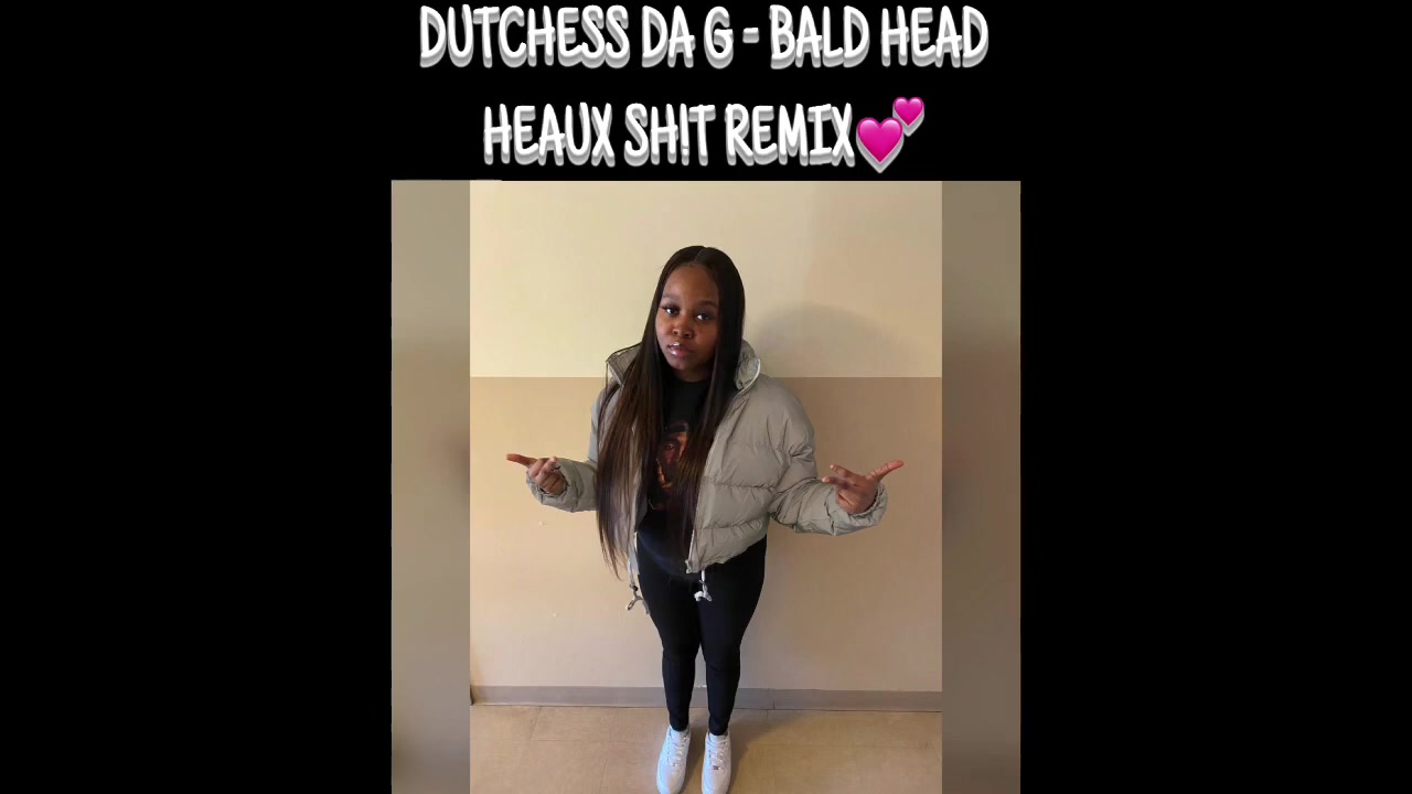 DutchessDaG - Bald Head Heaux Sh!t (REMIX)