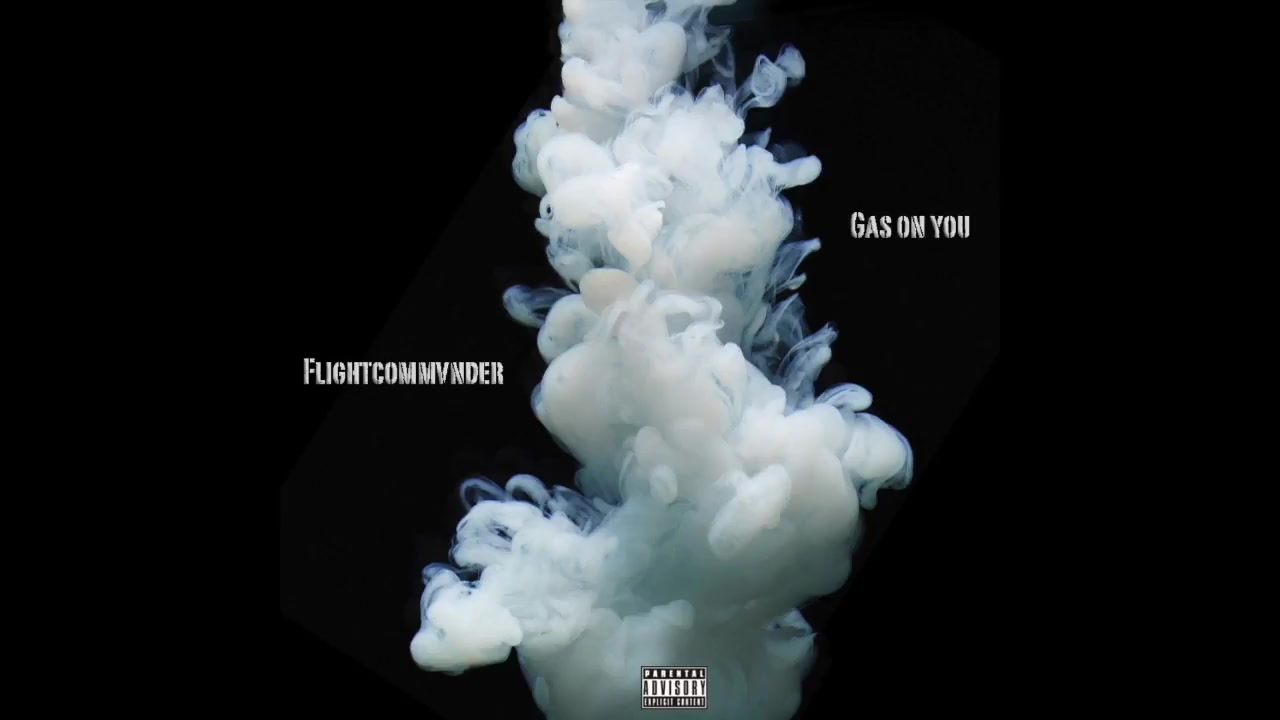 CommvnderFlight - Gas on you(Prod. by J-Wiz)