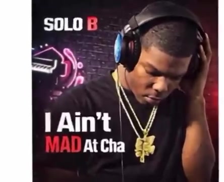 Solo B - I ain’t Mad Atcha ( Official Audio ) #solob #subscribe