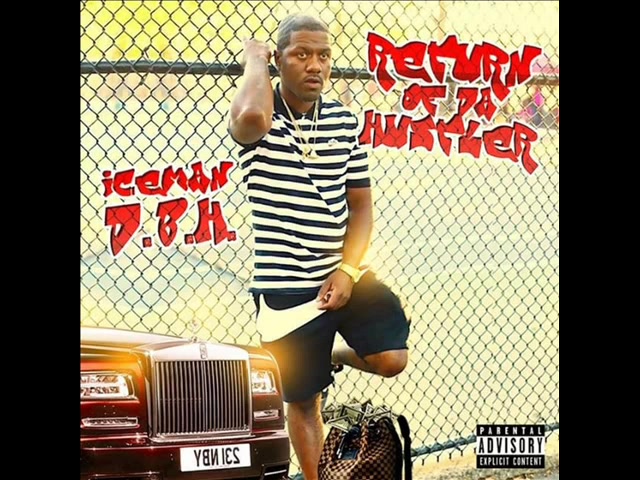Iceman DBH  "Why We Flexing" (Return Of Da Hustler)
