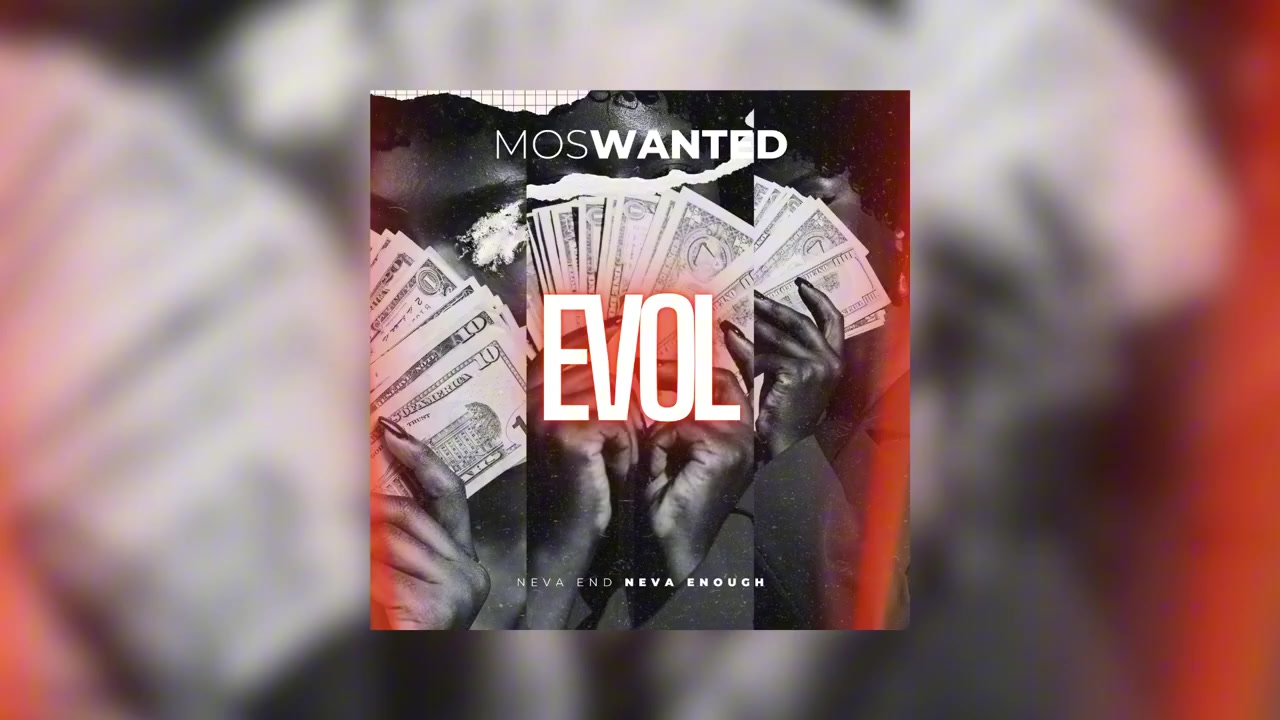 Moswanted - EVOL (Explicit Audio)