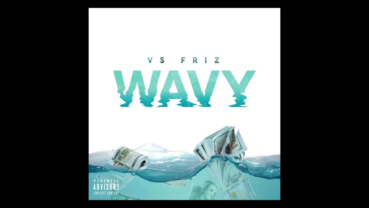 VsFriz - Wavy (Official Audio)